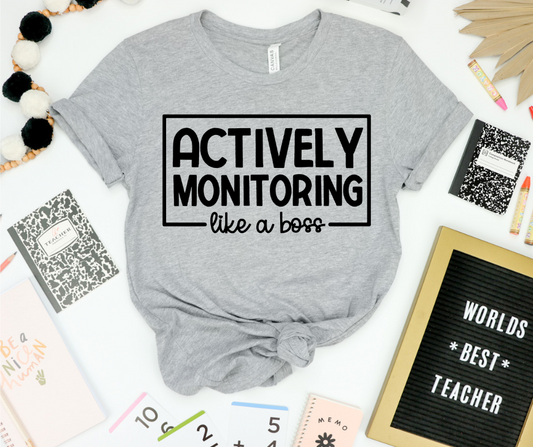 Actively Monitoring Like a Boss