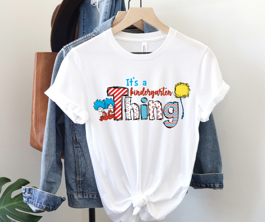 It's a kindergarten thing shirt