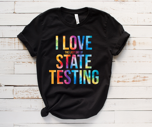 I Love (the last day of) State Testing