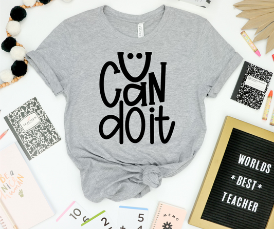 U Can Do It :) Shirt
