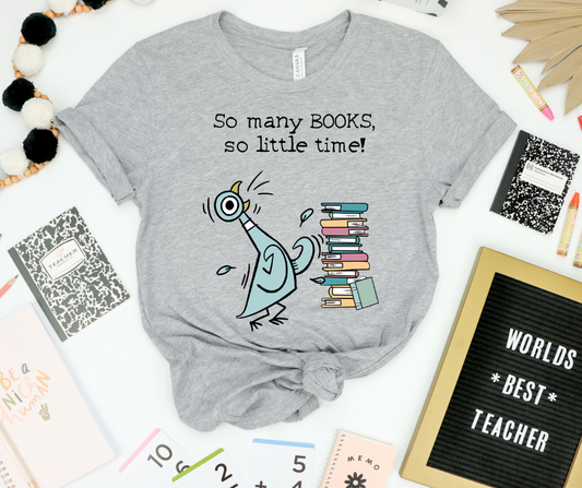 So many books, so little time shirt